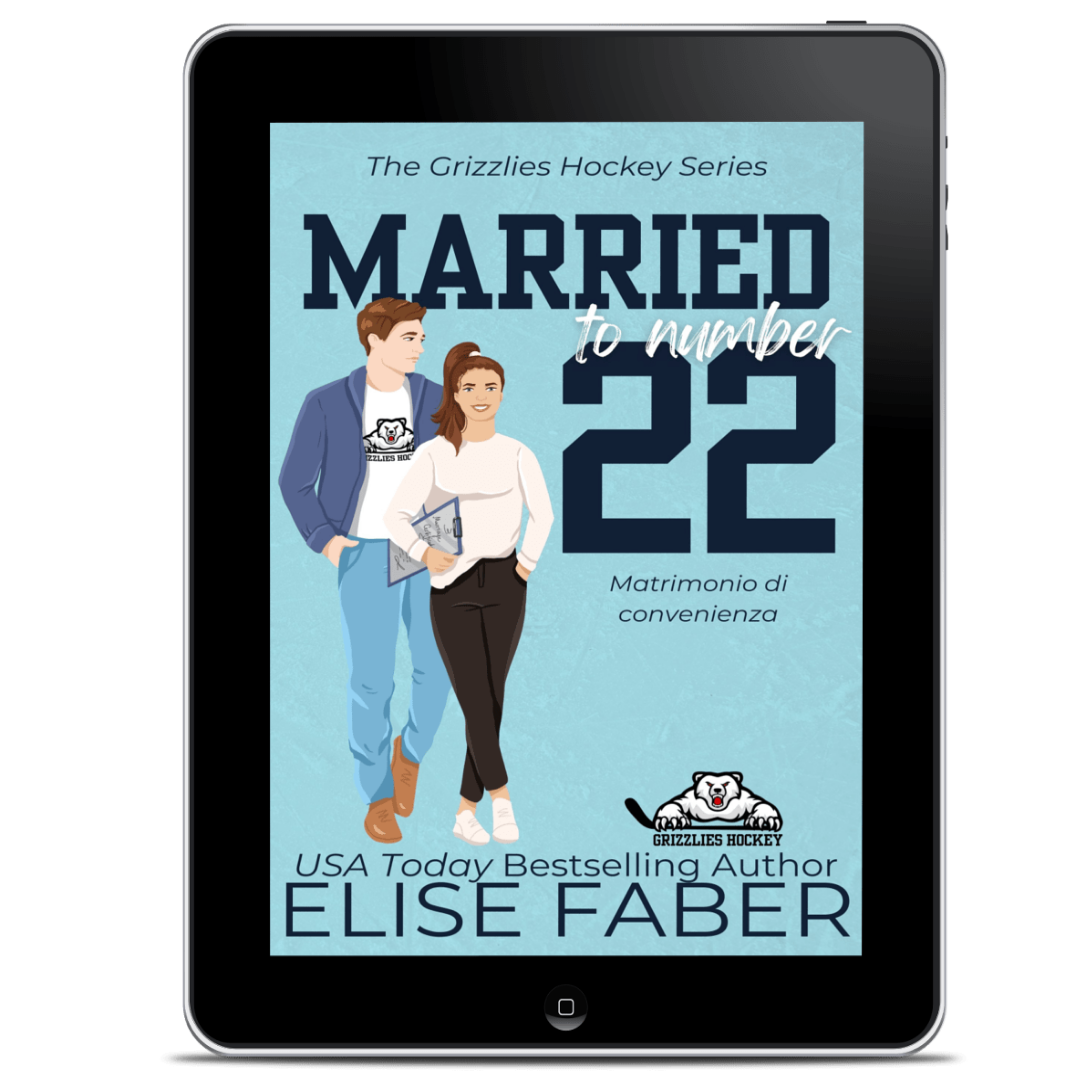 Married to Number 22 - Matrimonio di convenienza (Grizzlies Hockey Italiano Vol. 1)