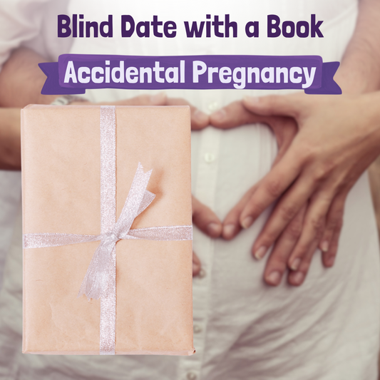Blind Date with a Book - Accidental Pregnancy Version