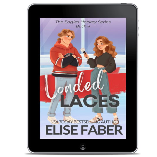 Loaded Laces: Eagles Hockey Buch 4 (Eagles Hockey Deutsche)