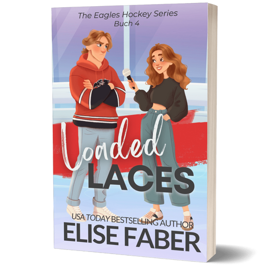 Loaded Laces: Eagles Hockey Buch 4